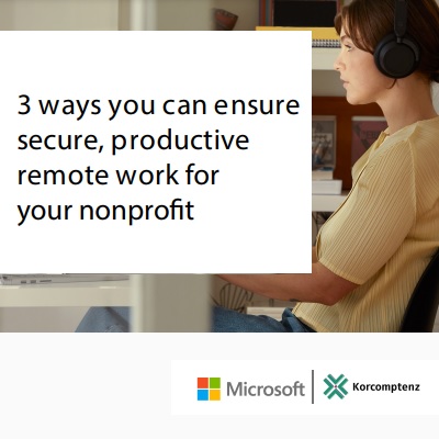3 ways you can ensure secure, productive remote work for your nonprofit